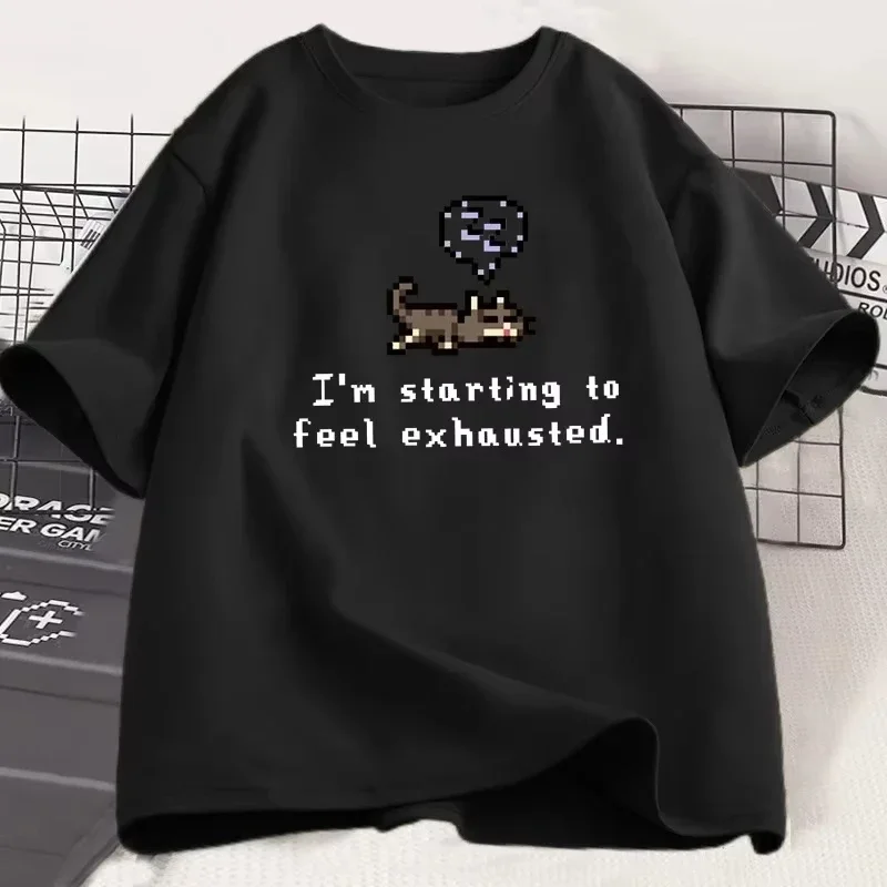 I'm Starting To Feel Exhaustedgraphci TShirt Stardew Valley Sleepy Cat Print T Shirt Gamer Lover Short Sleeve  Top Clothing