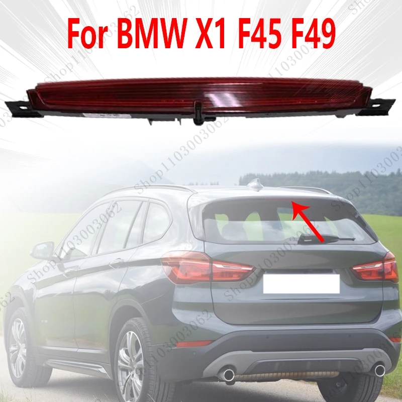 

63257297446 Third Brake Light for BMW X1 F45 F49 Rear External Brake Signal Light