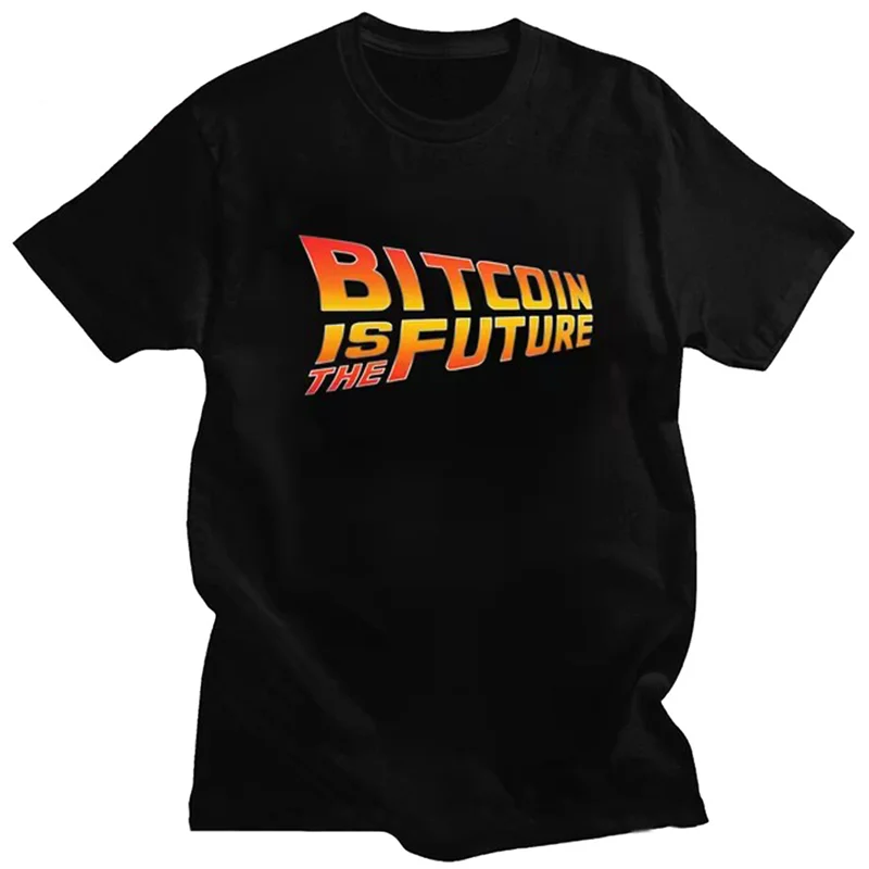 Cool Bitcoin Is The Future T Shirt Men O-neck Short Sleeve BTC Crypto Currency Blockchain Tee Tops 100% Cotton Streetwear Tshirt