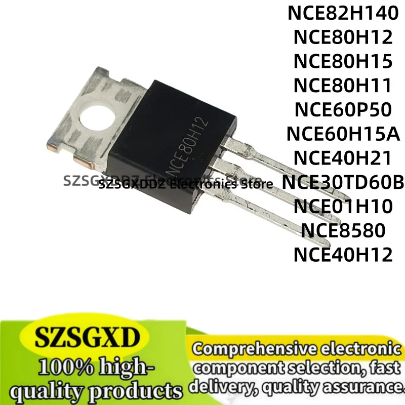 10-20 Uds new NCE82H140 NCE80H12 NCE80H15 NCE80H11 NCE60P50 NCE60H15A NCE40H21 NCE40H12 NCE30TD60B NCE01H10 NCE8580 TO-220
