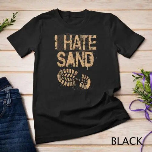 Soldier Veteran I Hate Sand Middle East Deployment Military Unisex T-shirt