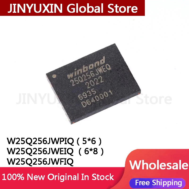 2Pcs W25Q256JWPIQ W25Q256JWPQ W25Q256JWEIQ W25Q256JWEQ W25Q256JWFIQ W25Q256JWFQ WSON-8 IC Chip In Stock Wholesale