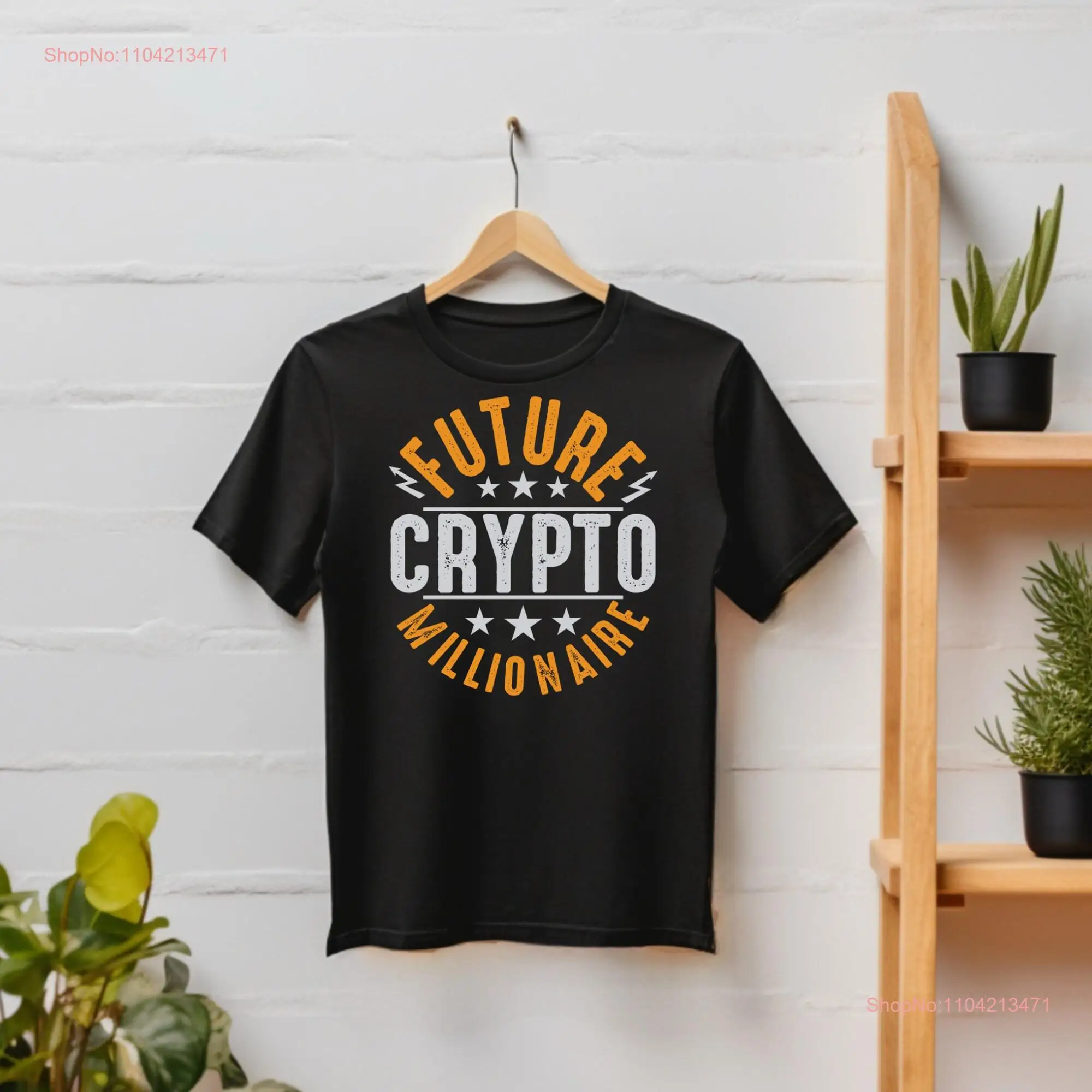 

Future Crypto Millionaire Bitcoin T Shirt Cryptocurrency gift for lover of buyer's long or short sleeves