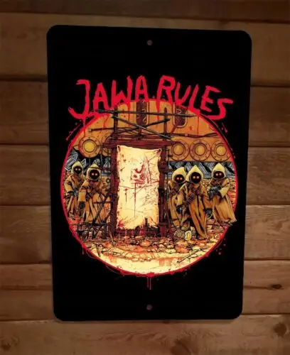 Jawa Rules Black Star Sabbath Wars Parody 8x12 Metal Wall Sign