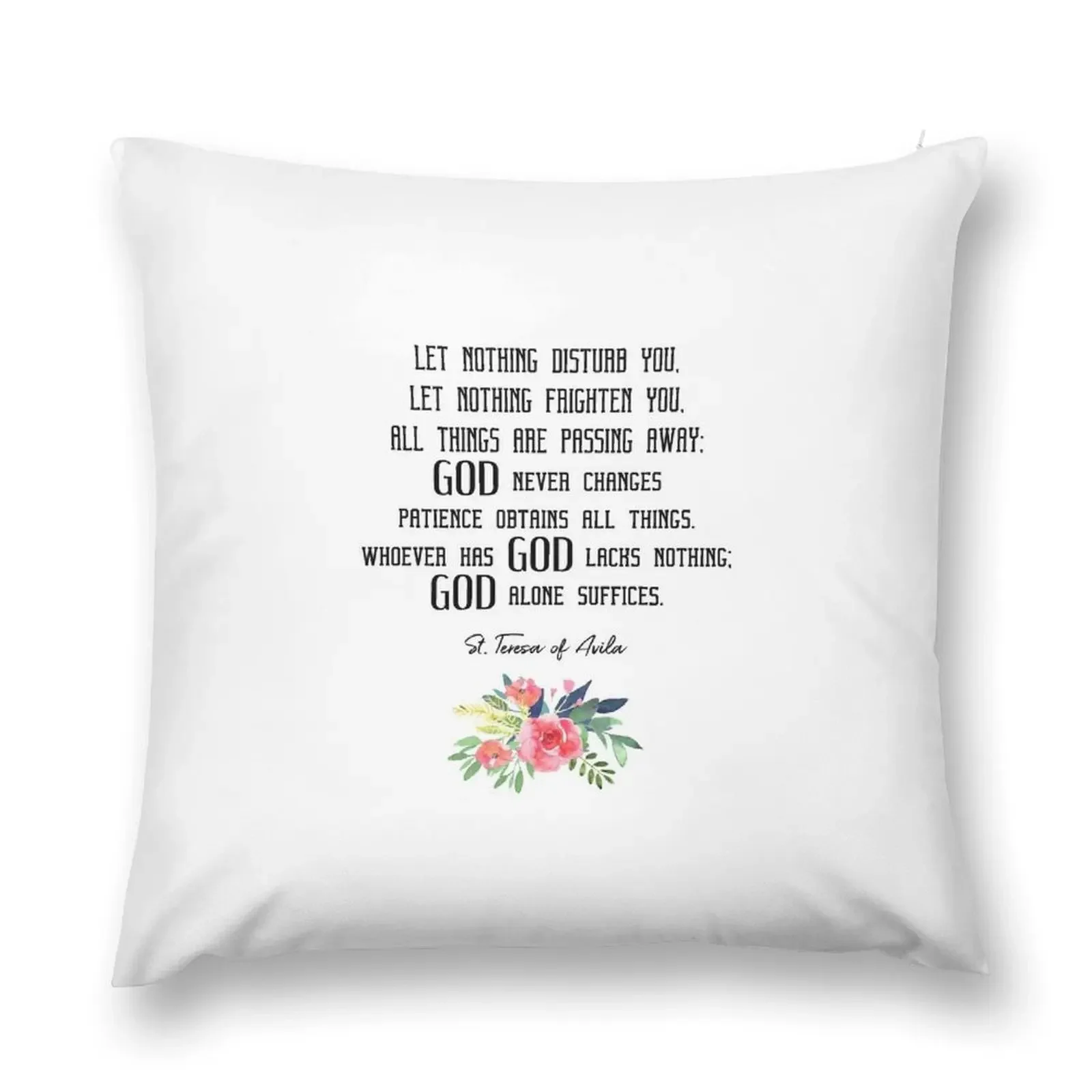 

St. Teresa of Avila Quote - Let Nothing Frighten You Catholic Saints Gift Throw Pillow New year christmas supplies pillow