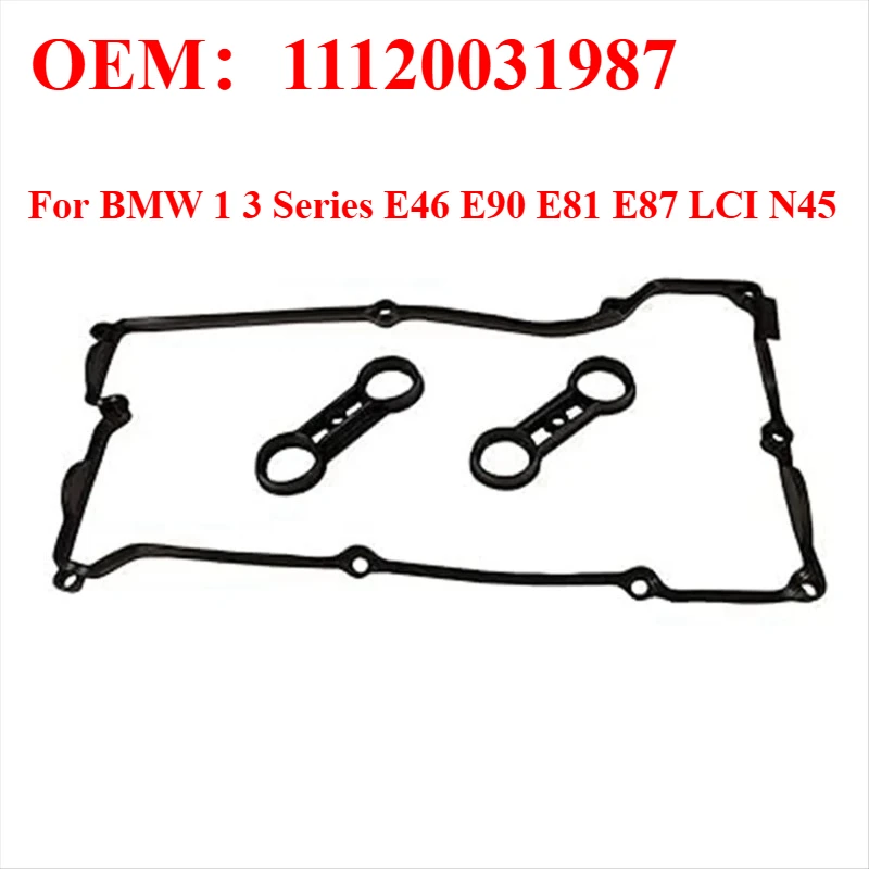 

For BMW 1 3 Series E46 E90 E81 E87 LCI N45 Engine Cylinder Head Valve Cover Gasket Seal OEM：11120031987