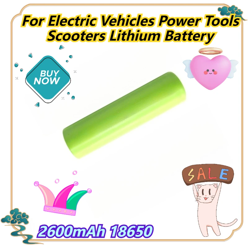 

2600mAh 18650 For Electric Vehicles Power Tools Scooters Lithium Battery