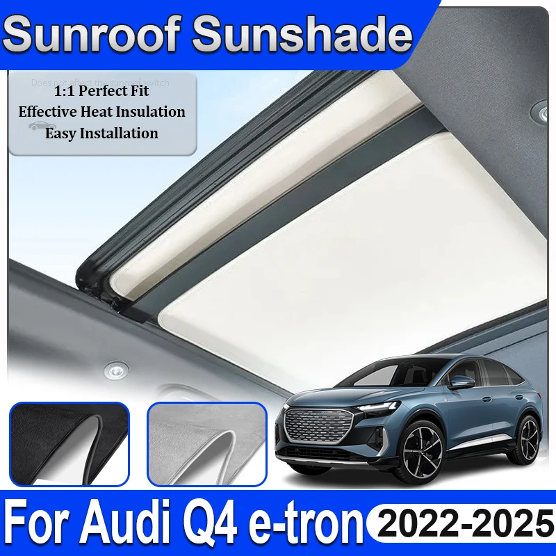 For Audi Q4 e tron Accessories 2025 2022~2025 Car Roof Sunshade Electrostatic Insulation Skylight Sun Protection Visors Body Kit