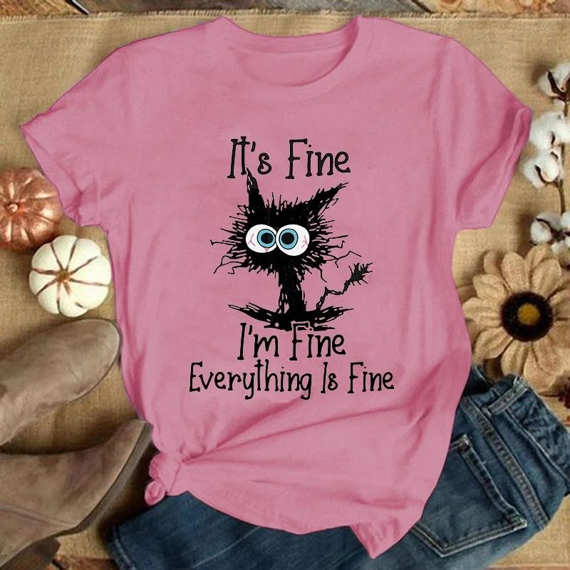 

New Cat It'S Fine I'M Fine Everything Is Fine Printing T Shirts Unisex Fashion Short Sleeve T Shirt Summer Casual Loose T-Shirt