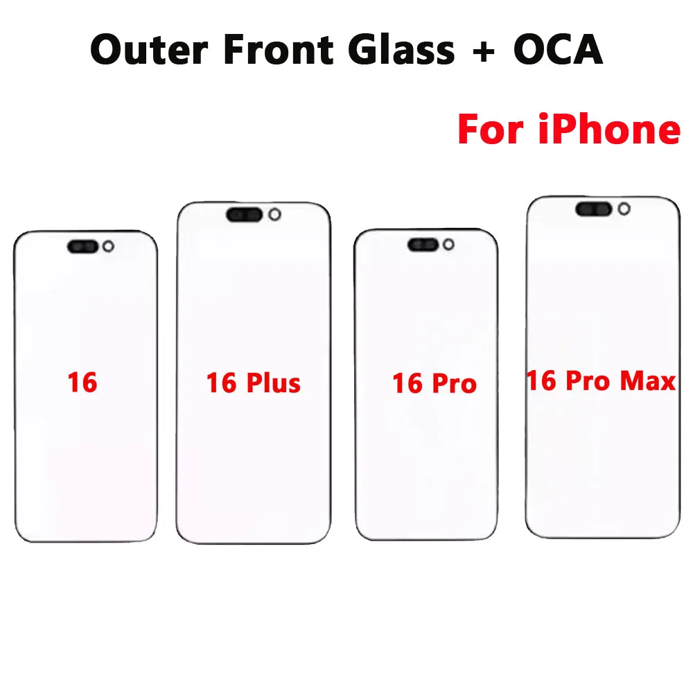 

New Outer Glass + OCA For iPhone 16 16 Pro Max 16 Pus 16 Pro Front Touch Panel LCD Display Glass Cover Repair Replace Part