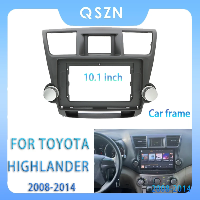 

For Toyota Highlander 2008-2014 10.1Inch Car Radio Fascia Android MP5 Player Panel Casing Frame 2Din Head Unit Stereo Dash Cover