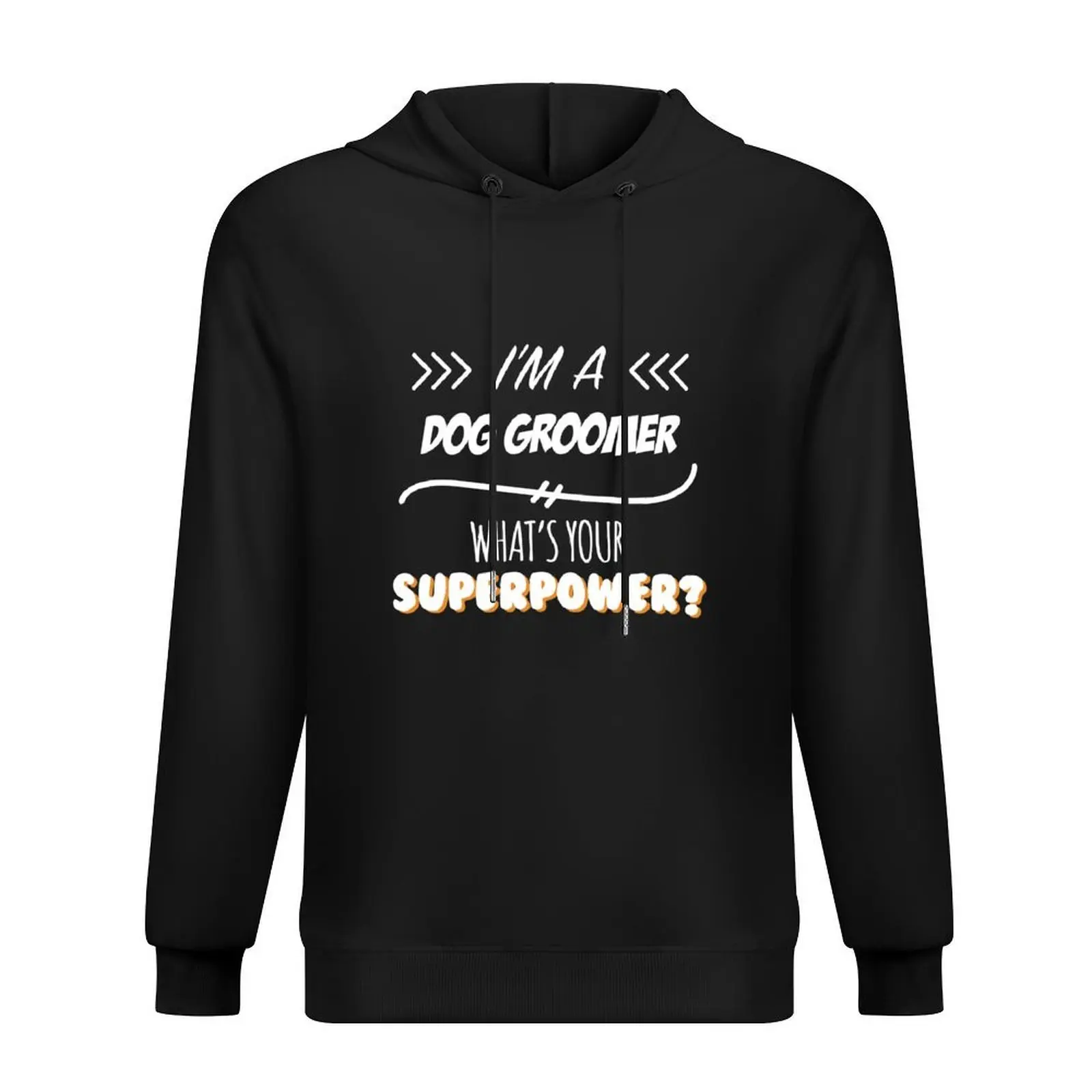 

Dog Groomer Funny Superpower Slogan Gift for every Dog Groomer Funny Slogan Hobby Work Worker Hoodie