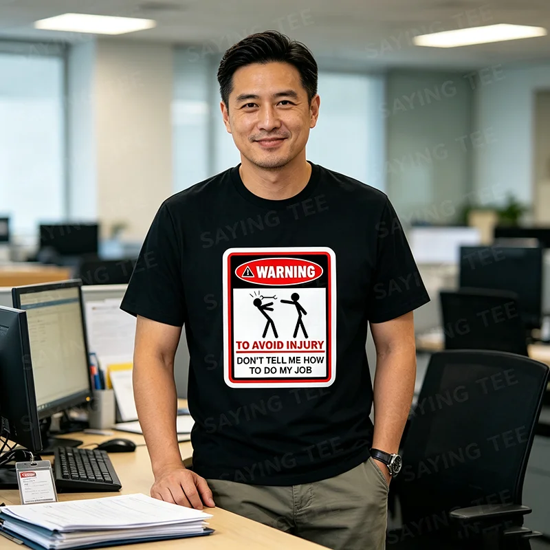 Warnung! Um Verletzungen zu vermeiden, sag mir nicht, wie ich meinen Job machen soll T-Shirt Y2k Arbeitsplatz-Humor Warnhinweis Grafik-Schriftzug T-Shirt Persönlichkeitsgeschenk – Detail 4