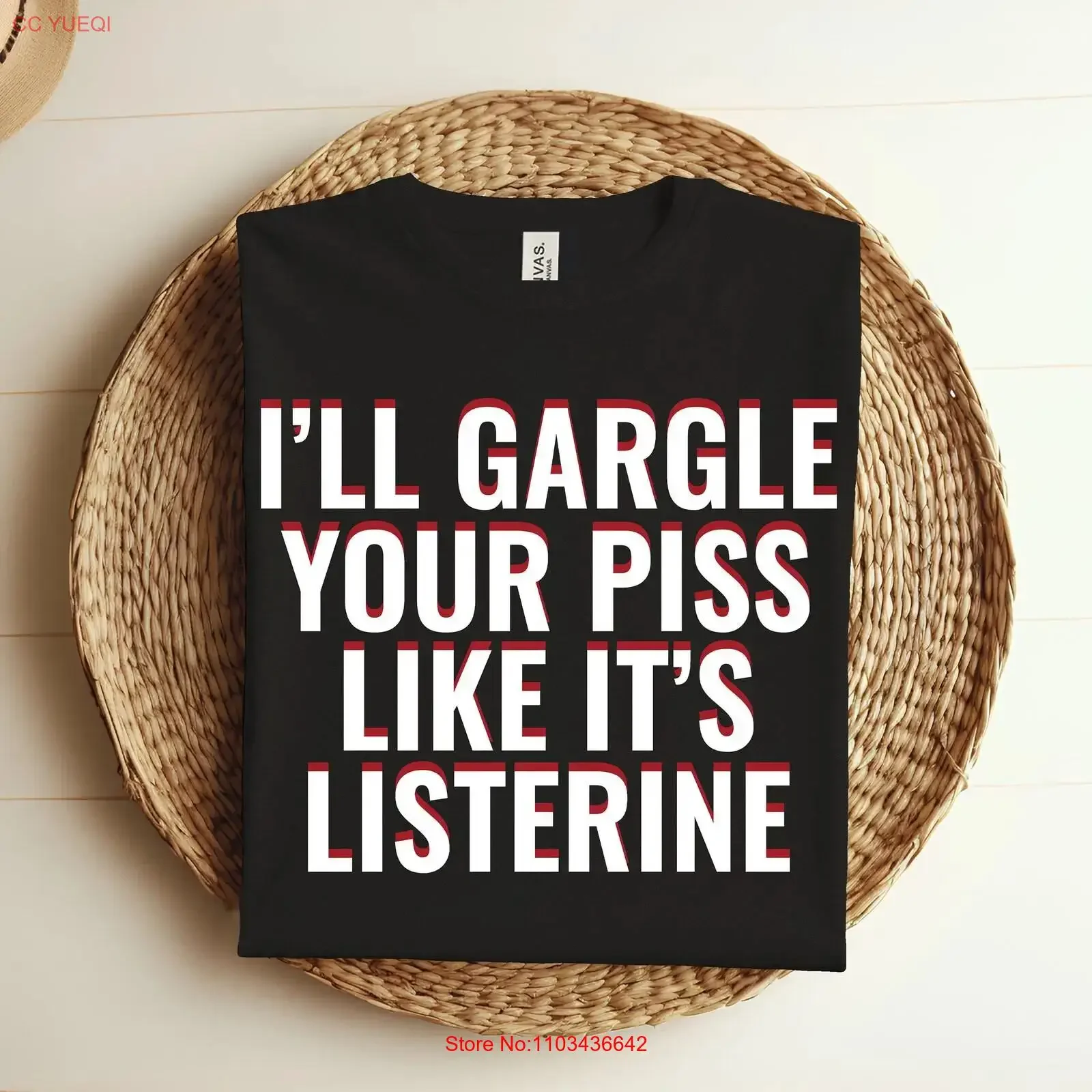 Camiseta divertida con diseño de 'I'll Gargle Your Piss Like It's Listerine', humor negro, meme genial, sarcasmo tonto, regalo para mujer, estilo vintage lavado