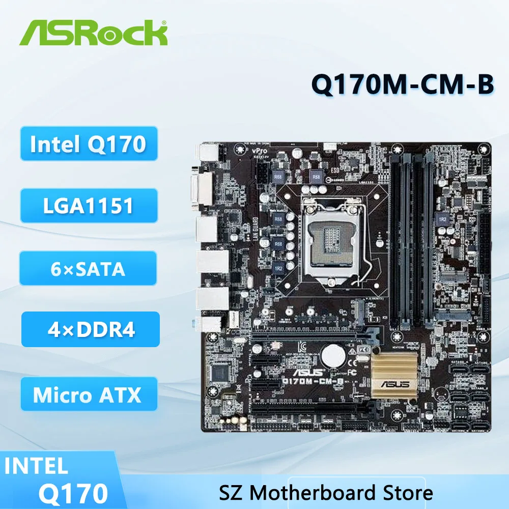 ASUS Q170M-CM-B Motherboard Intel Q170 LGA1151 4×DDR4 64GB 6×SATA Micro-ATX Support Core I3-6300 I5-6400 I5-7400T I7-7700 G4560