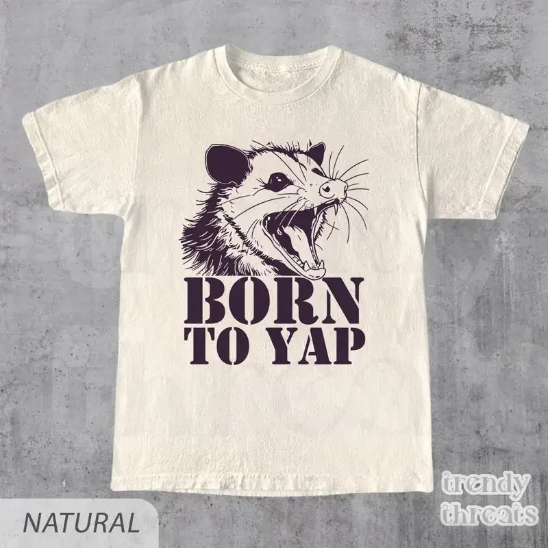 Born To Yap T Shirt Possum Opossum Professional Retro Oversized Funny Meme