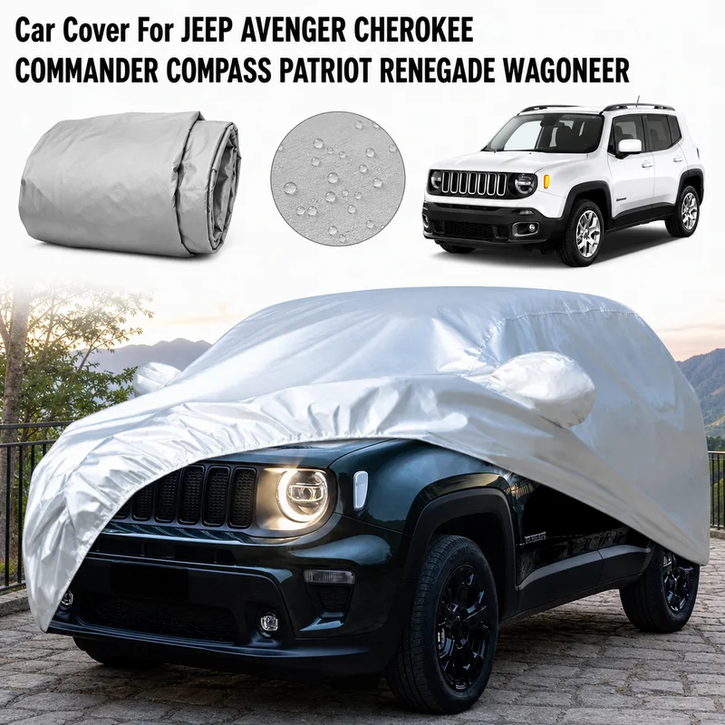 Car Cover For JEEP AVENGER CHEROKEE COMMANDER COMPASS PATRIOT RENEGADE WAGONEER Waterproof UV Resistant Dustproof Protection
