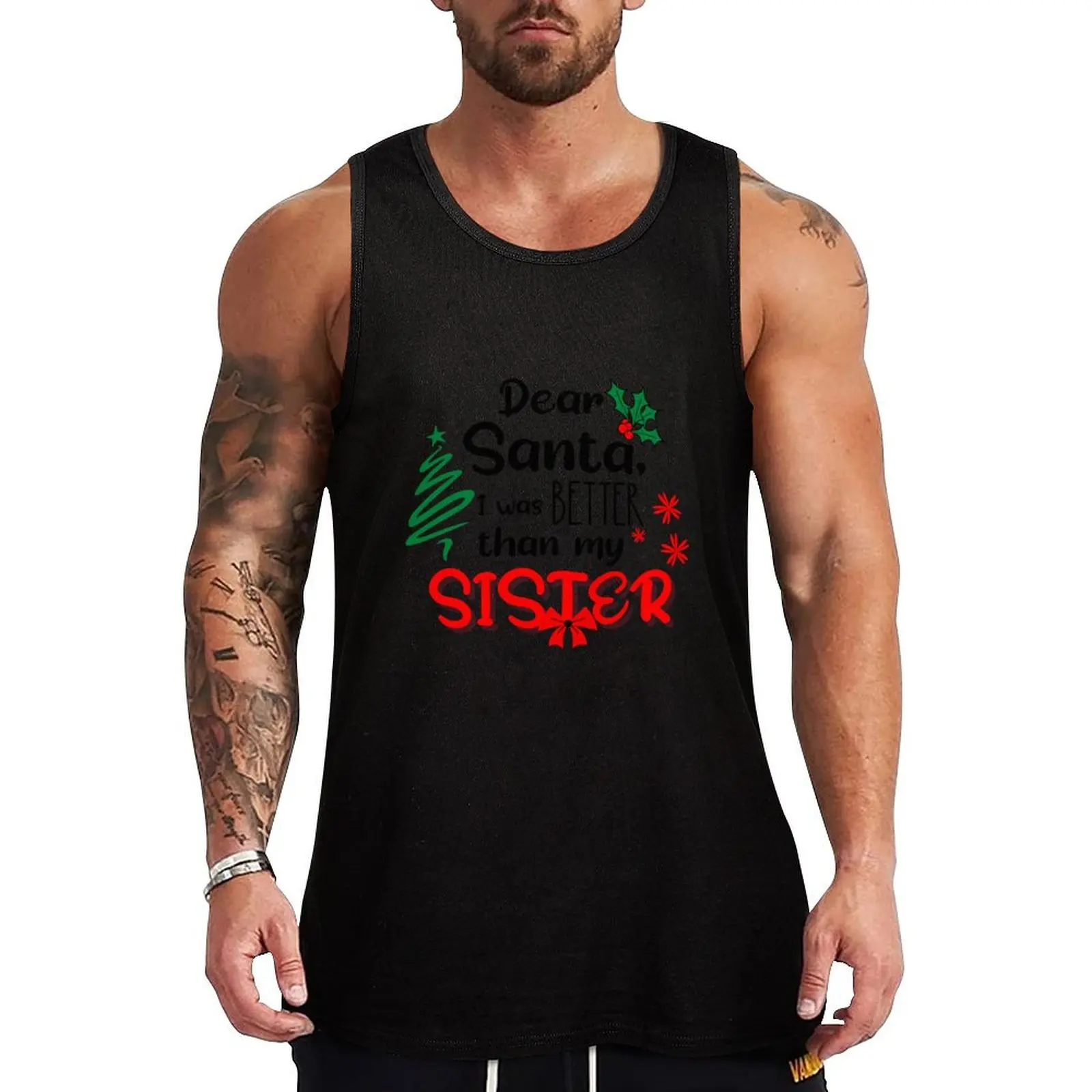 

Dear Santa, I was better than my sister Tank Top Men's summer clothes 2024 t-shirt gym man Men's vest