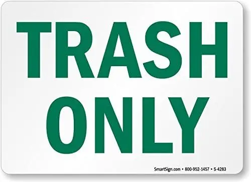 Unoopler Trash Only, Metal (Recycled and Compostable) Sign, Metal Sign, 8" x 12" sign
