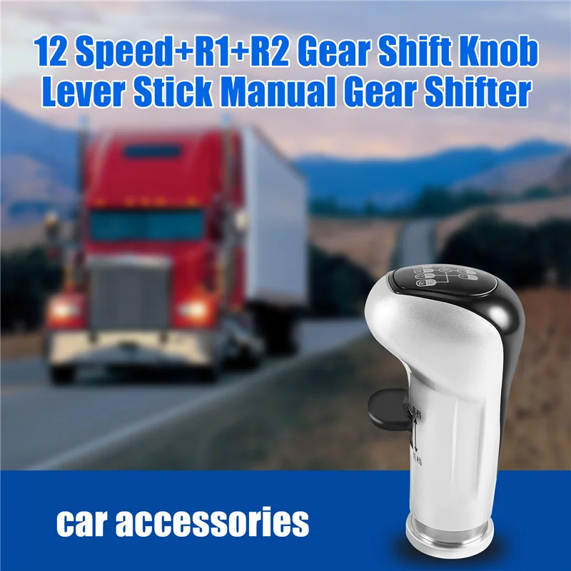 

AS-12 Speed+R1+R2 Gear Shift Knob Lever Stick Manual Gear Shifter For Shacman Delong Truck Spare Parts Sinotruk Howo A7