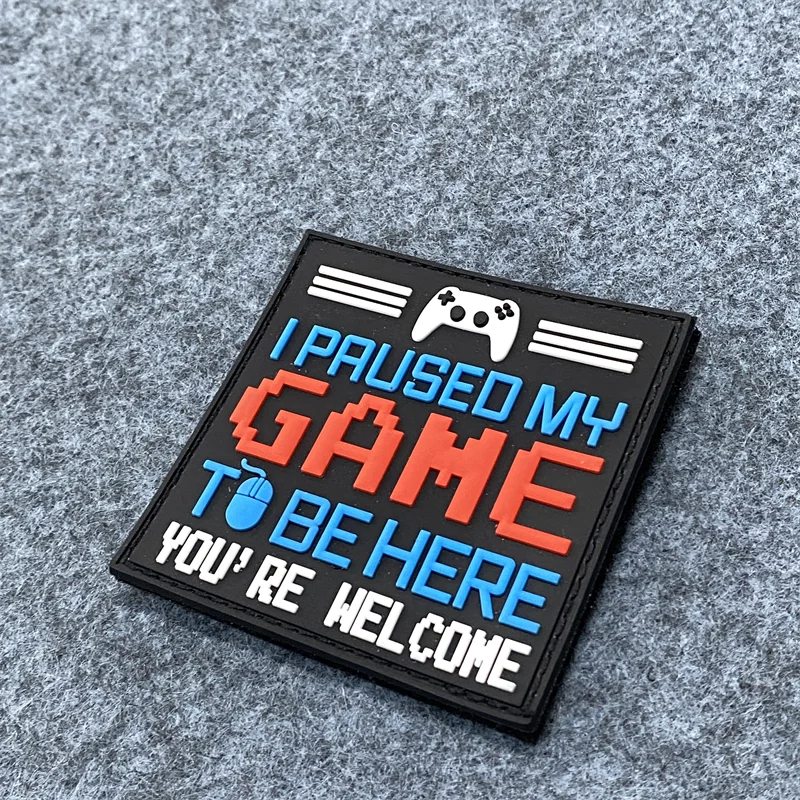 I Paused My Game To Be Here Patch Tactical Morale Badge PVC Hook and Loop Patches for Clothes Outdoor Backpack Decoration