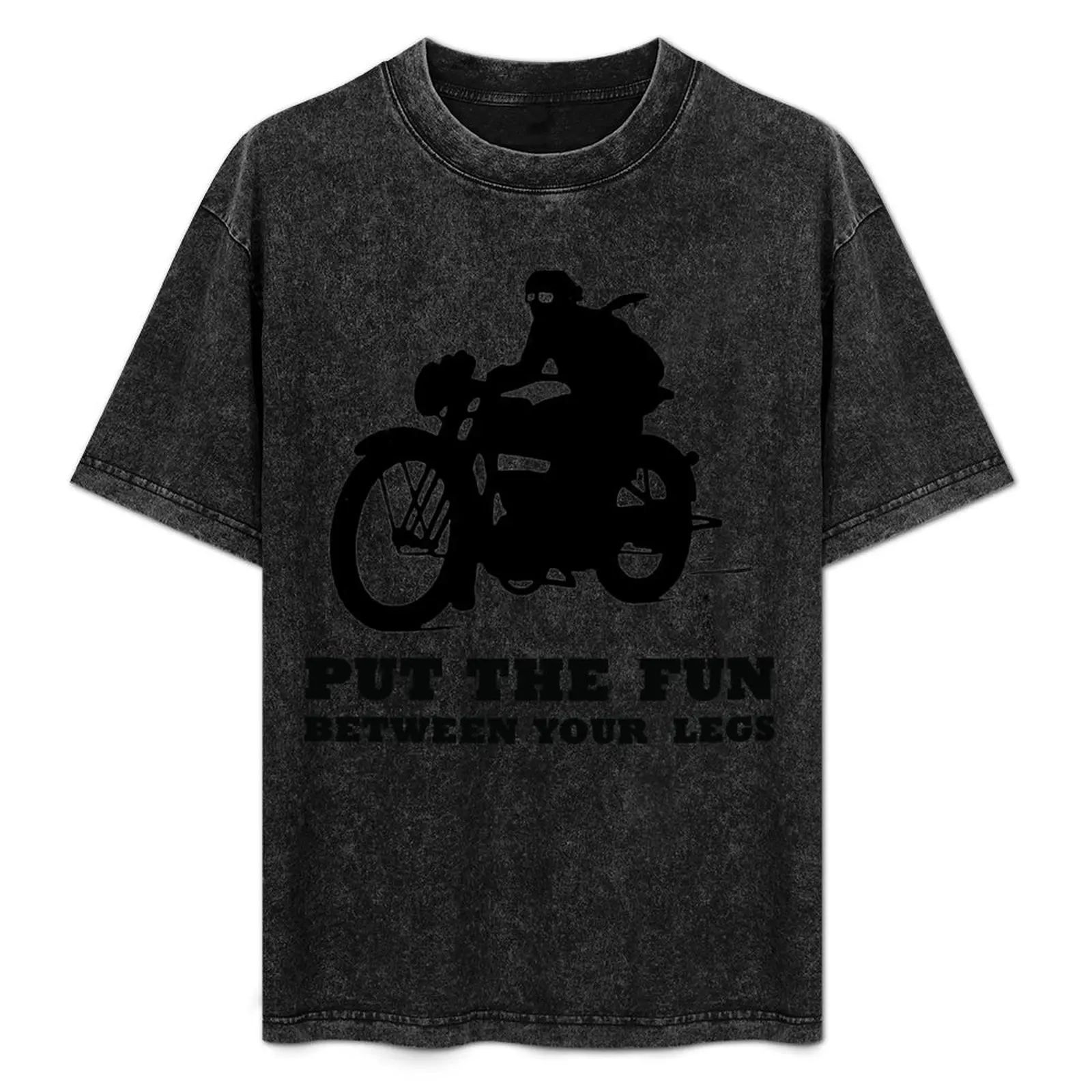 PUT THE FUN BETWEEN YOUR LEGS MOTORBIKE T-Shirt luxury designer summer tops sublime men clothing