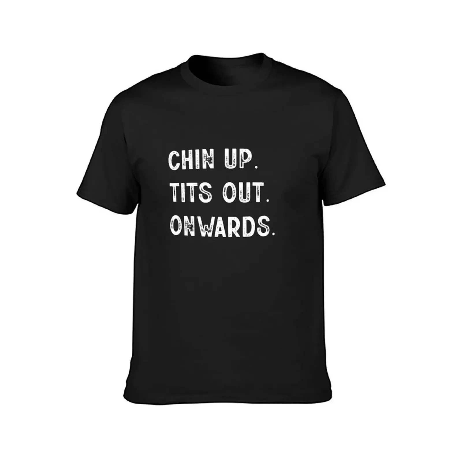 FUNNY CHIN UP. TITS OUT. ONWARDS. T-Shirt blacks blanks mens champion t shirts