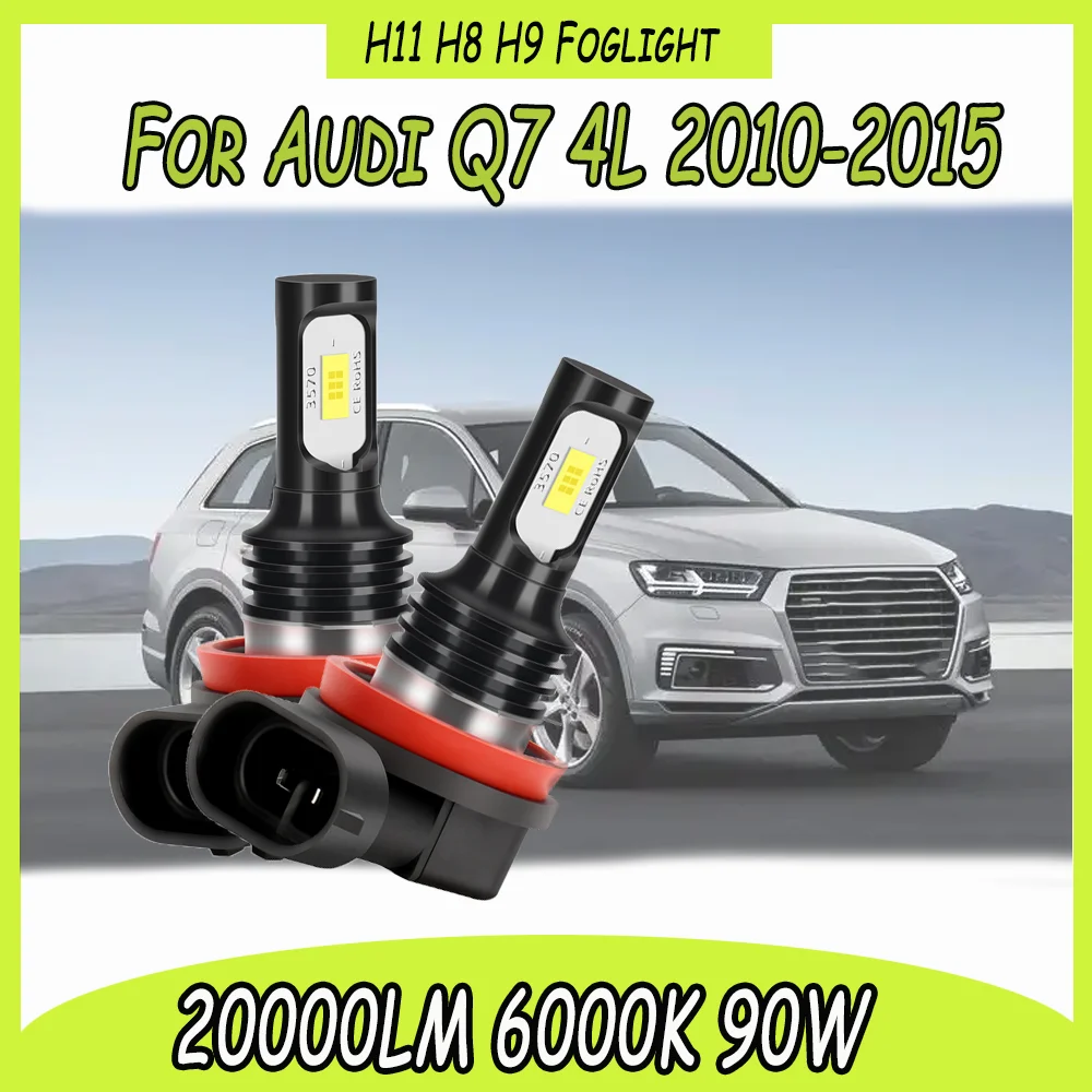 

2X 90W LED Fog Lamps 20000LM H11 H8 H9 Front Fog Lights Blub 6000K Super Bright For Audi Q7 4L 2010 2011 2012 2013 2014 2015