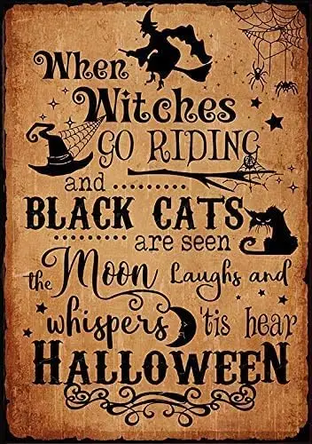 Retro Metal Tin Sign When Witches go Riding and Black Cats are Seen Halloween Poster, Funny Halloween Witches Black Hat and Cats