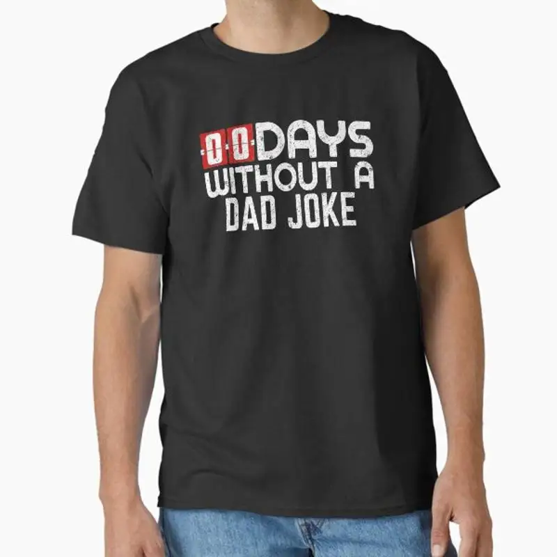 Funny 0 Days Without a Dad Joke Distressed Design Classic T shirt