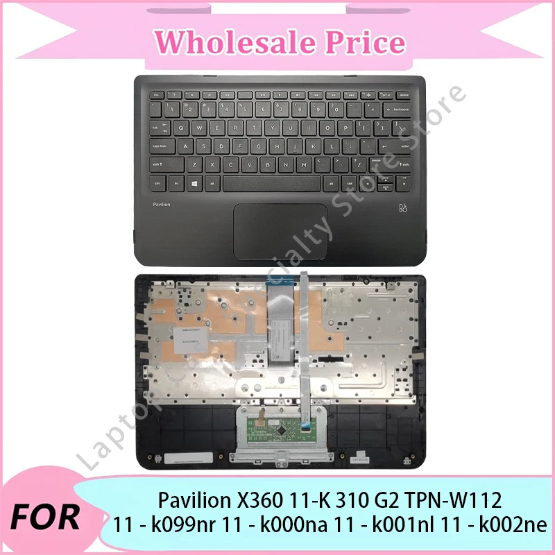 

New For Pavilion X360 11-K 310 G2 TPN-W112 11-k099nr 11-k000na 11-k001nl 11-k002ne Palmrest Keyboard/Replacement Keyboards