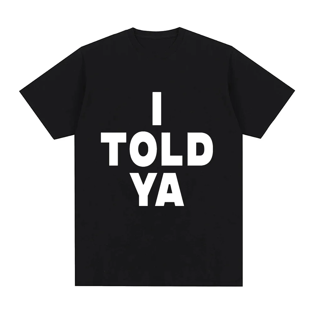 2026 Summer I Told Ya Challengers ZENDAYA T Shirt Men Harajuku Aesthetic Graphic Tashi T-Shirt Unisex Hip Hop Cotton Tees Shirts