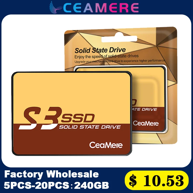 CeaMere S3 10PCS Wholesale SSD 120/128GB Solid State Drive 240GB 2.5'ssd 256GB 512GB960GB Built-in Hard Disk Of Desktop Notebook