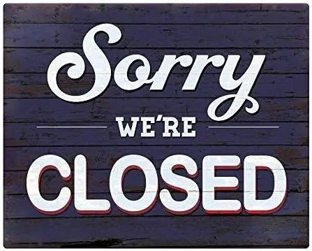 Sorry Were Closed CafÉ Coffee Shop Metal Street Sign  Novelty Sign Funny Signs for Homes 191162