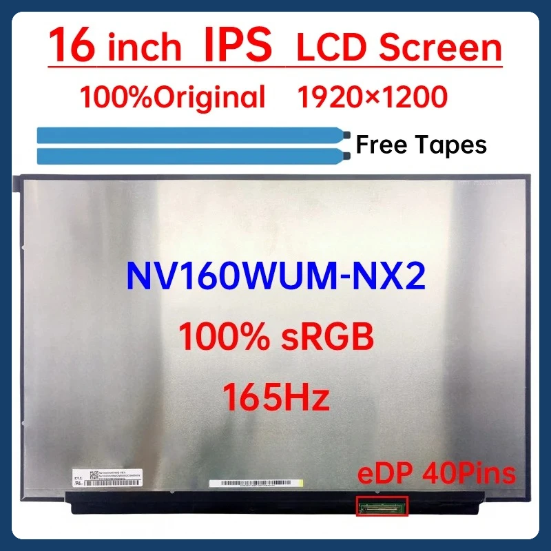 

16 Inch 165Hz Laptop LCD Screen NV160WUM NX2 NV160WUM-NX2 Display Matrix Panel Replacement 1920x1200 IPS 100% sRGB eDP 40 Pins