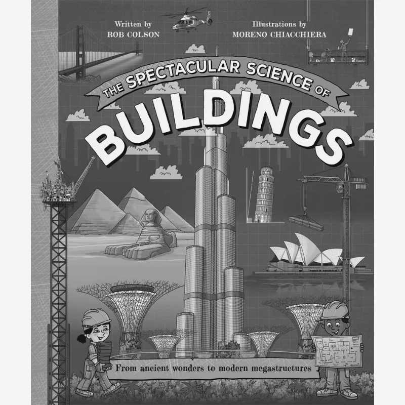 

The Spectacular Science Of Buildings Rob Colson Kingfisher 9780753448458 Book