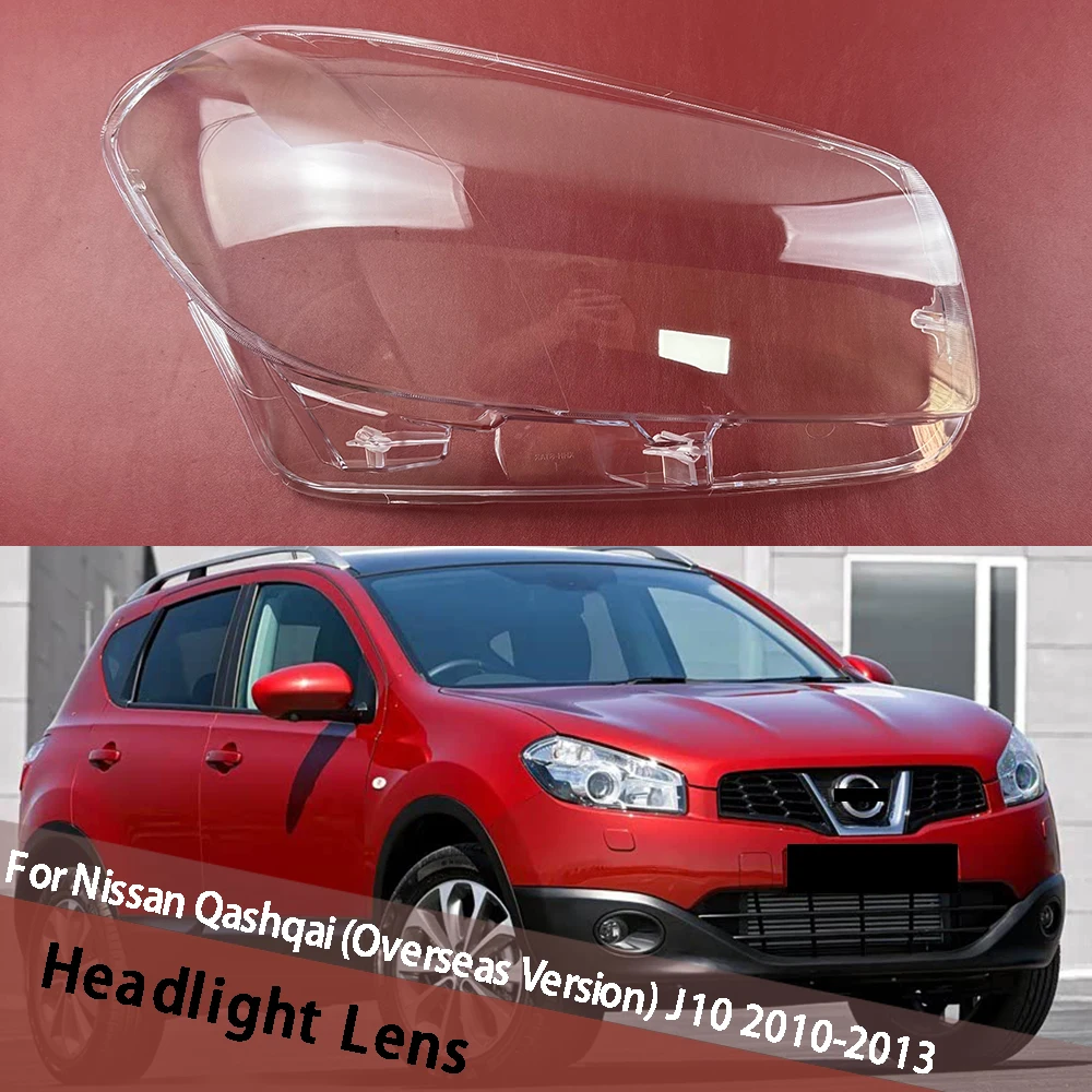 

For Nissan Qashqai (Overseas Version) J10 2010-2013 Headlamp Cover Transparent Lampshade Lens Headlight Shell shade Plexiglass