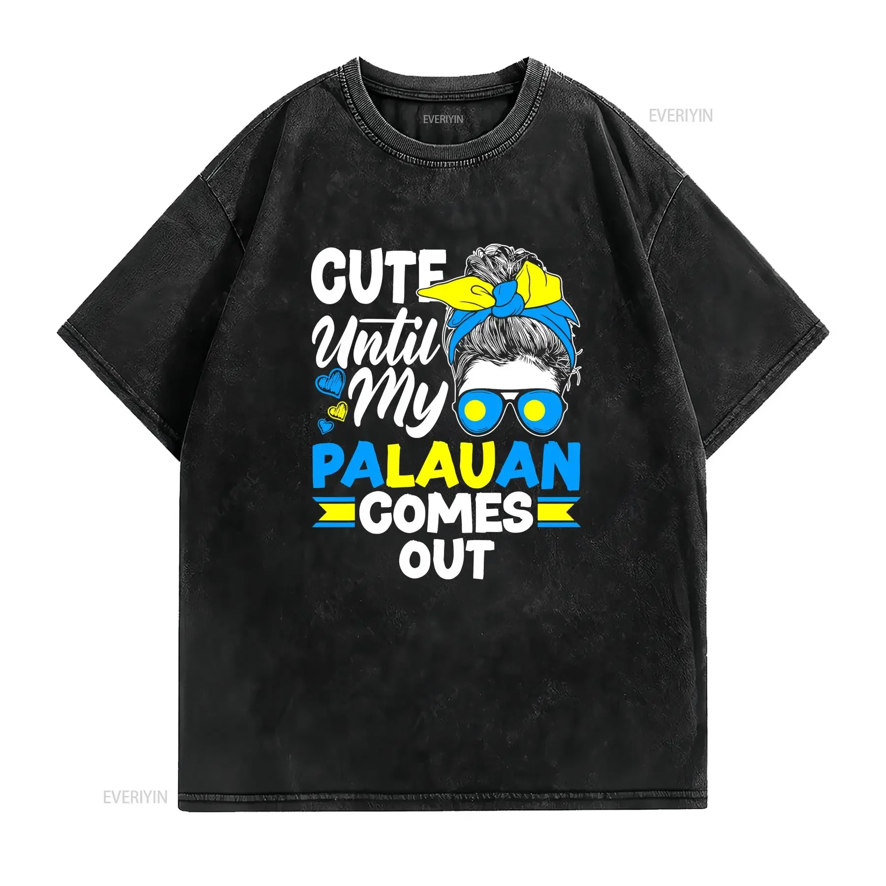 Palau Palauan Flag Cute Until My Comes Out T Shirt vintage Washed Top For Everyday Wear Slightly Stylish Unisex Casual Soft