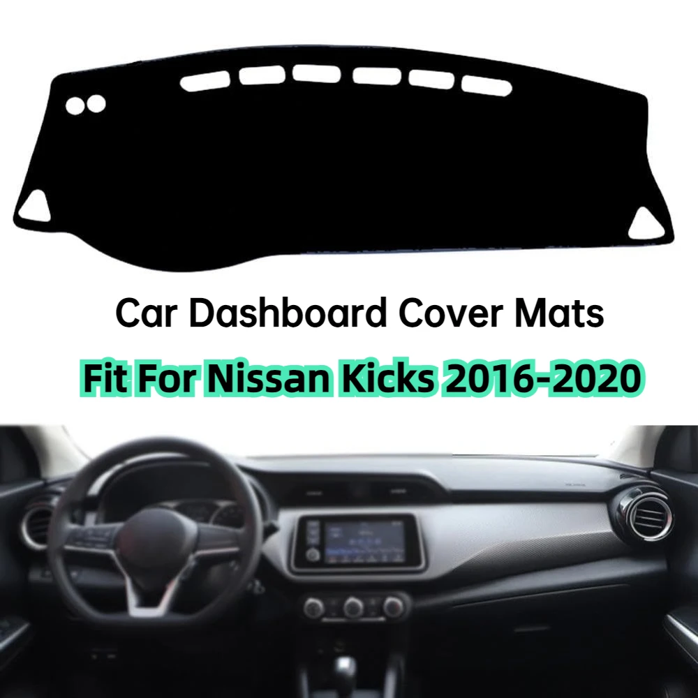 

Car Dashboard Cover Mats Fit For Nissan Kicks 2016-2020 Sun Shade Avoid Light Pads Instrument Panel Carpets Car Accessories