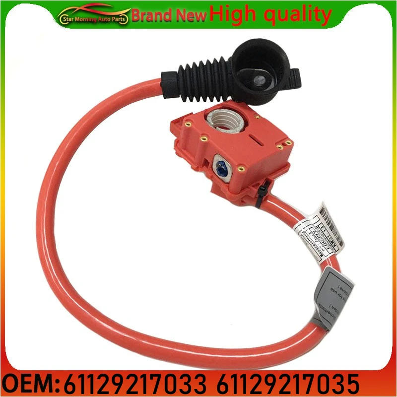 

61129217033 61129217035 6129217036 Brand new Positive Battery Cable For BMW F06 F07 F10 F12 E82 528i 535d 640i 650i M5 M6