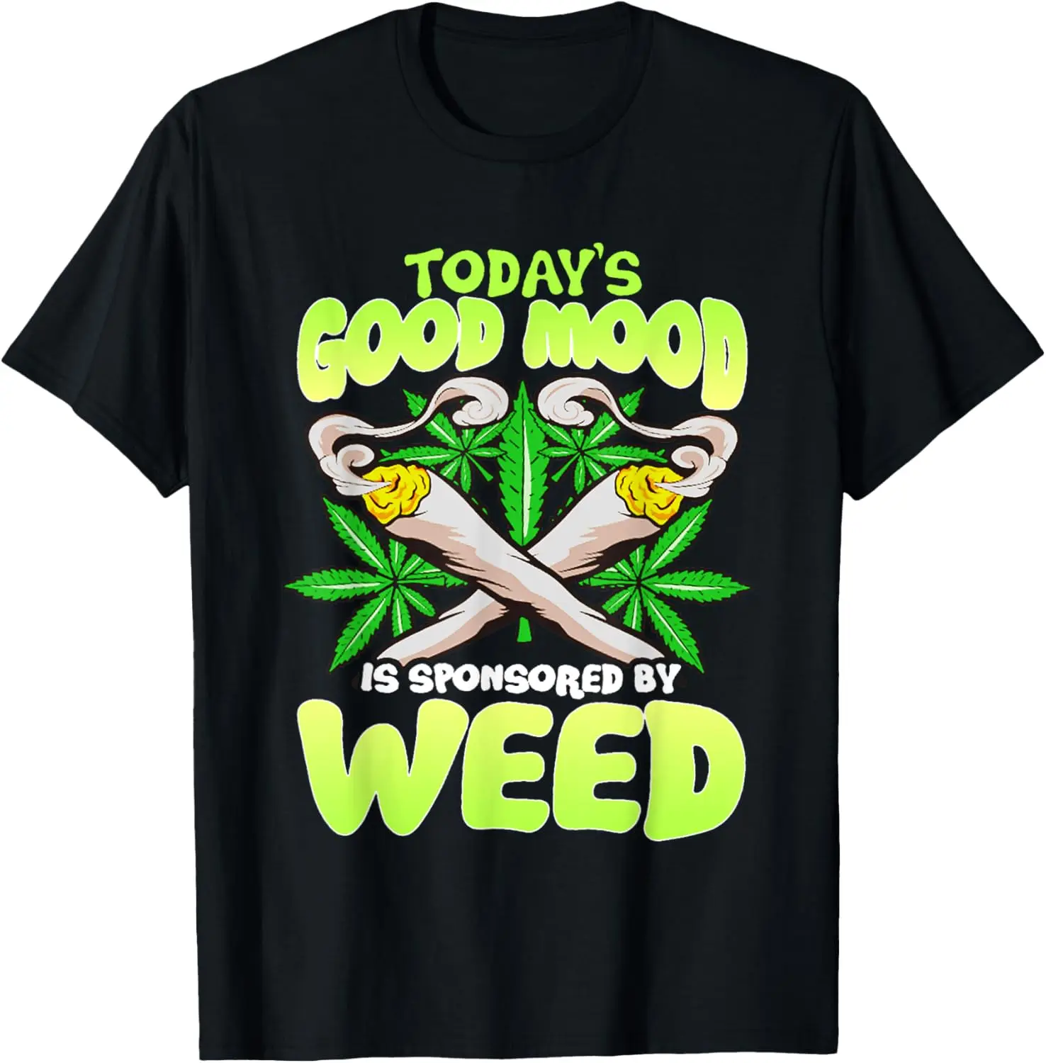 Today Good Mood Is Sponsored By Weed Cannabis Funny T-Shirt