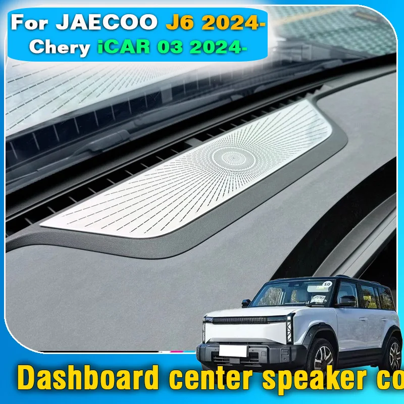 

For JAECOO J6 Chery iCAR 03 2024 2025 Car Instrument panel Stainless steel horn protective cover Sticker Interior Accessories