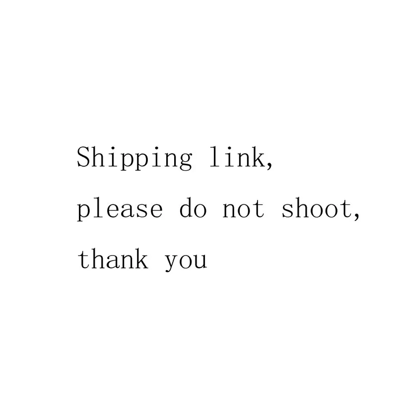 Shipping link, please do not shoot, thank you