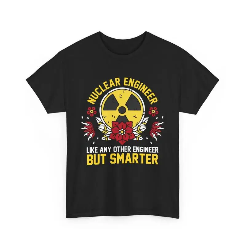

Funny Nuclear Engineer Like Any Other But Smarter T Shirt