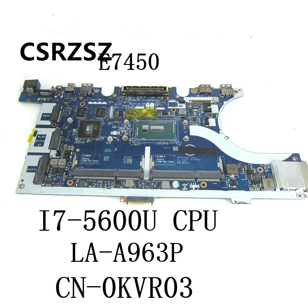 

CSRZSZ Mainboard For Dell Latitude E7450 with i7-5600u laptop motherboard CN-0KVR03 0KVR03 KVR03 LA-A963P Fully test work well