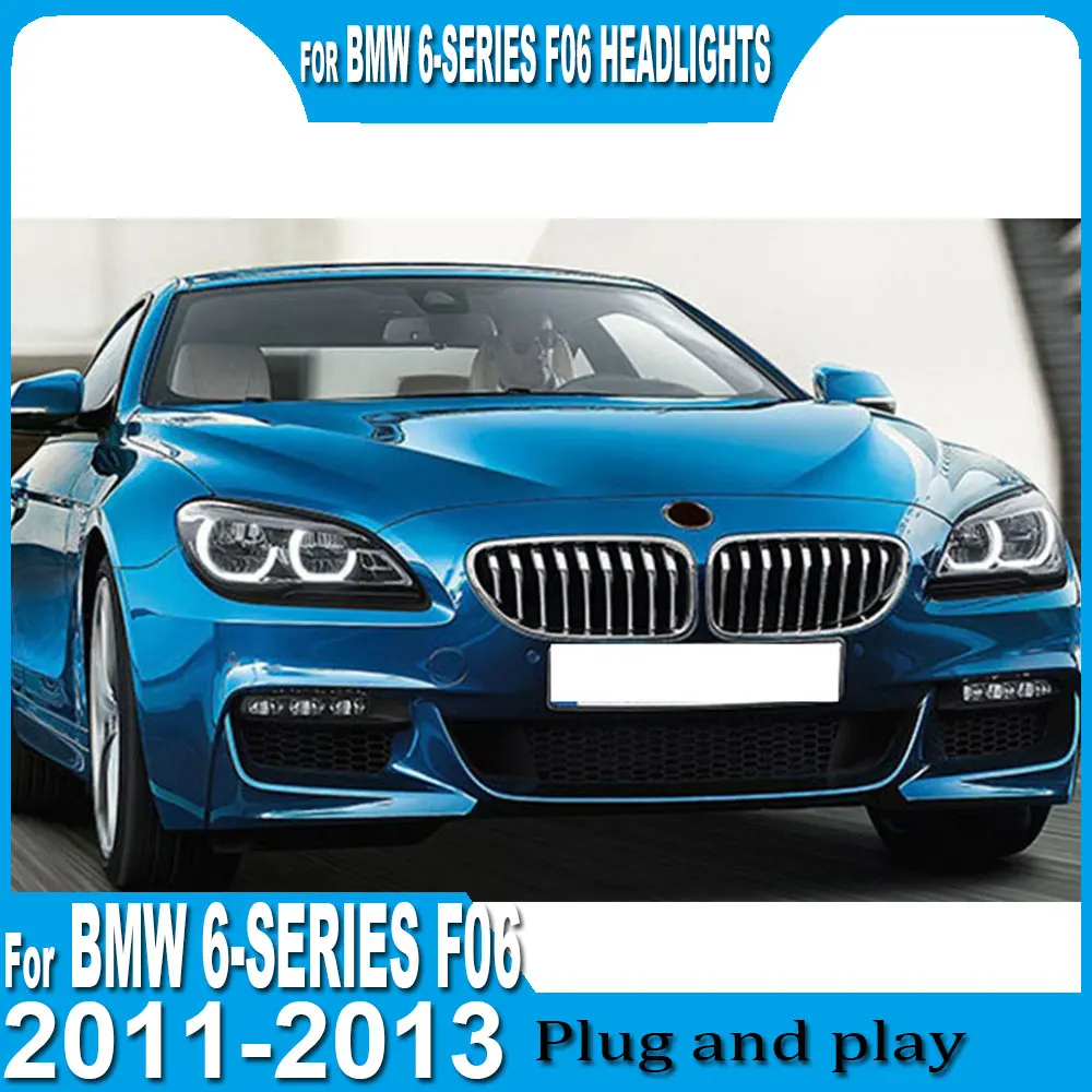 Car LED Headlights for BMW F06 6 Series LED Headlight 2011-2013 Headlights DRL Turn Signal High Beam Angel Eye Projector