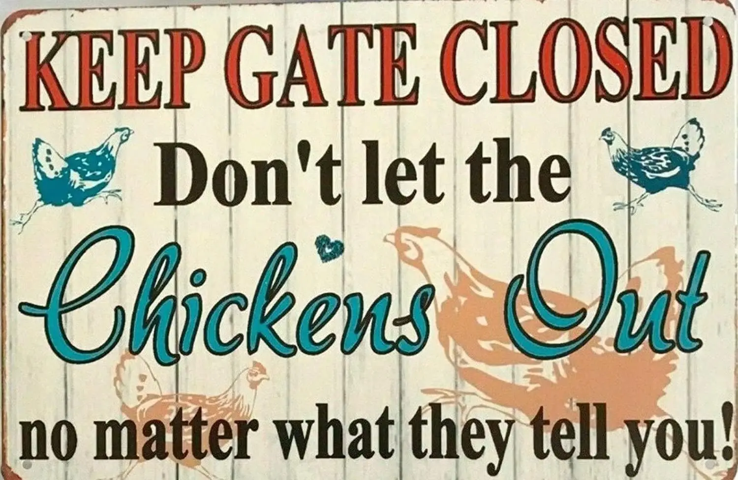 Funny Cute Coop Metal Sign Keep Door Closed Don't Let Out No Matter What Chickens Say Tin Sign Rooster Coop Home Decor Vinta