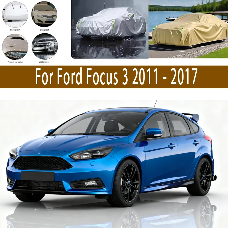 

For Ford Focus 3 2011-2017 Outdoor Protection Full Car Covers Snow Cover Sunshade Waterproof Dustproof Exterior Car accessories