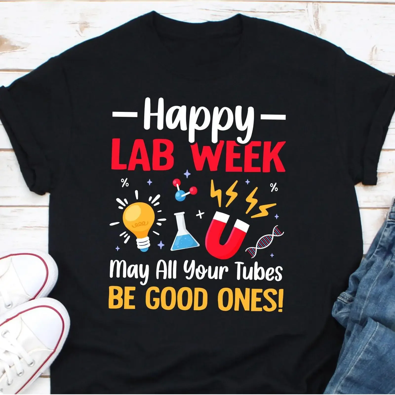 Happy Lab Week May All Your Tubes Be Good T Shirt Funny Chemistry Chemist Science Teacher Lover Casual vintage Washed Unisex