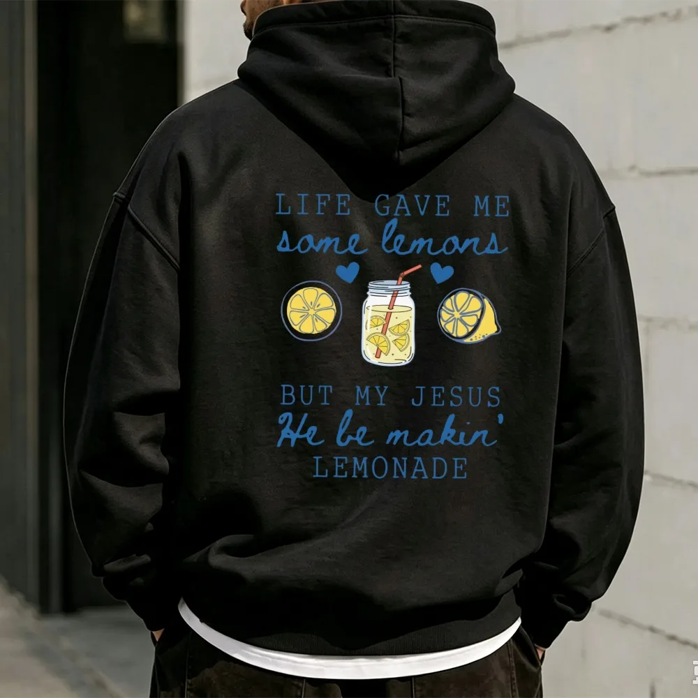 Life Gave Me Some Lemons But My Jesus Hoodie He Be Makin' Lemonade Hoodies Funny Christian Gift Sweater Mom Gift Unisex Tops